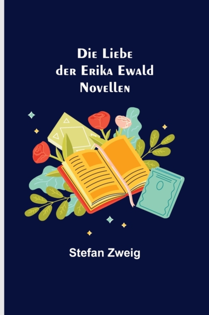 Die Liebe der Erika Ewald : Novellen, Paperback / softback Book