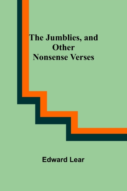 The Jumblies, and Other Nonsense Verses, Paperback / softback Book