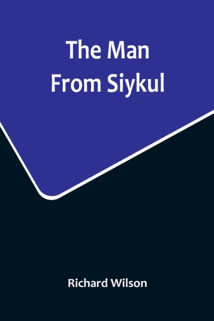 The Man From Siykul, Paperback / softback Book