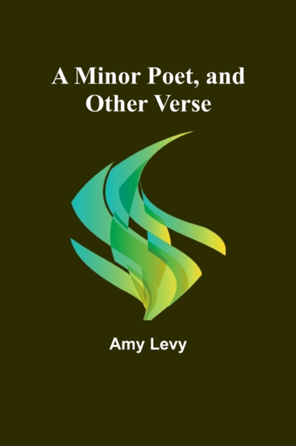 A Minor Poet, and Other Verse, Paperback / softback Book
