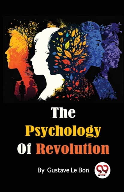 The Psychology of Revolution, Paperback / softback Book