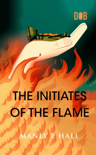 The Initiates of the Flame, Paperback / softback Book