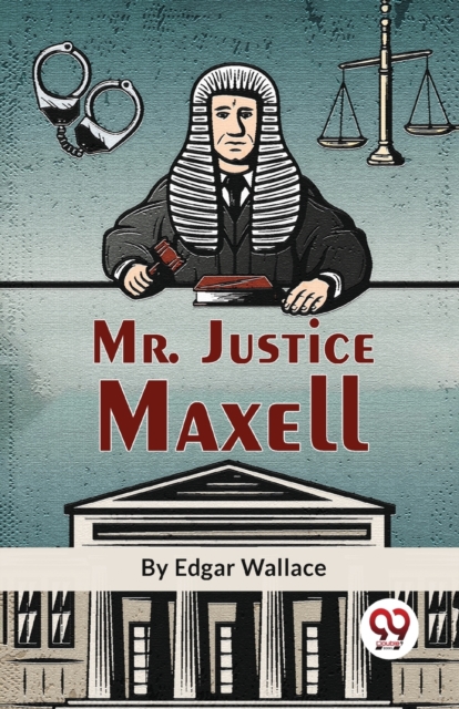 Mr. Justice Maxell, Paperback / softback Book