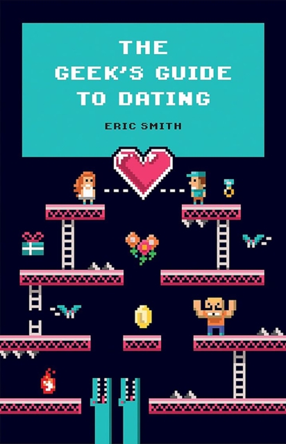 The Geek'S Guide To Dating, EPUB eBook