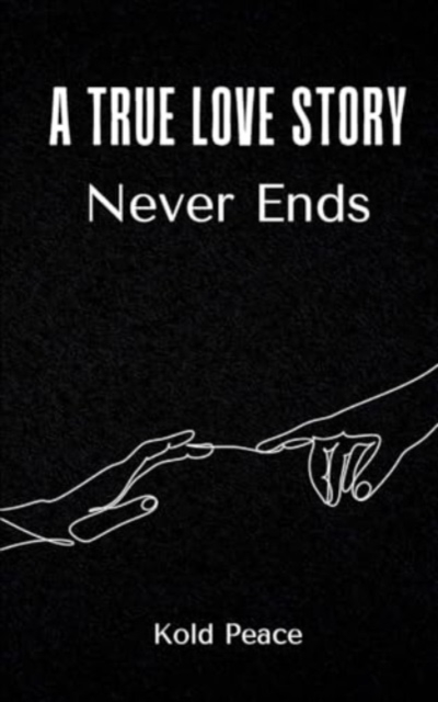 A True Love Story Never Ends, Paperback / softback Book