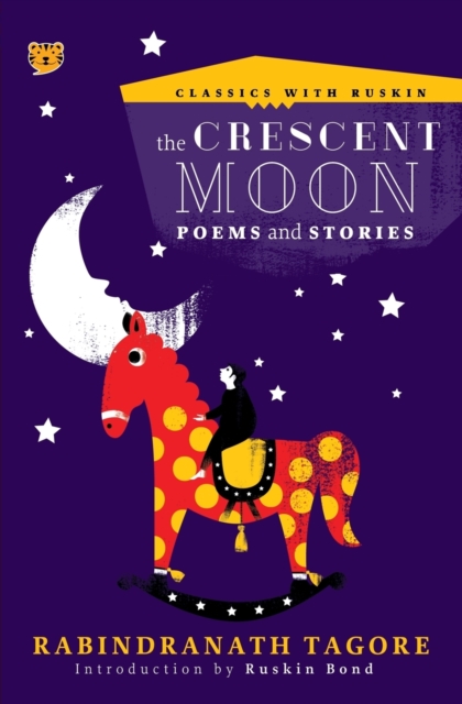 The Crescent Moon : Poems and Stories, Paperback / softback Book