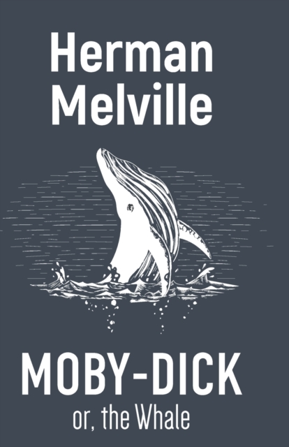 Moby-Dick Or, the Whale, Paperback / softback Book