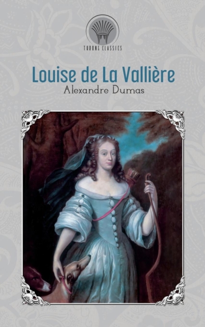 Louise de la Valliere, Hardback Book