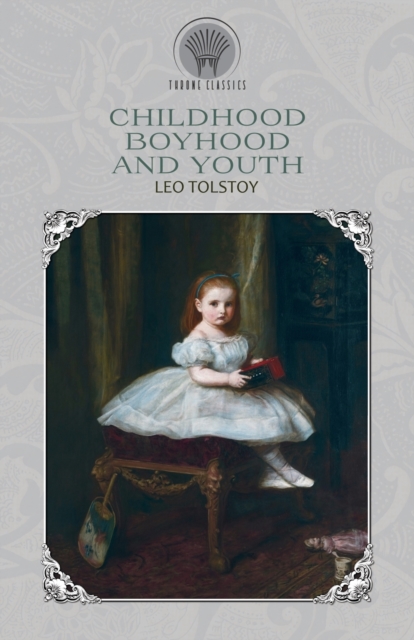 Childhood, Boyhood and Youth, Paperback / softback Book