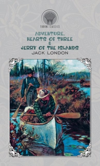 Adventure, Hearts of Three & Jerry of the Islands, Hardback Book
