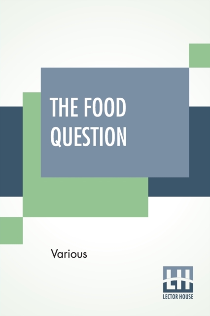 The Food Question : Health And Economy By Eight Specialists, Paperback / softback Book