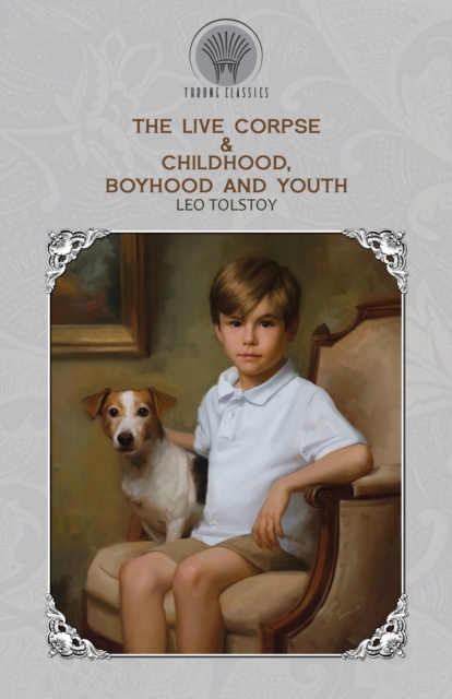 The Live Corpse & Childhood, Boyhood and Youth, Paperback / softback Book