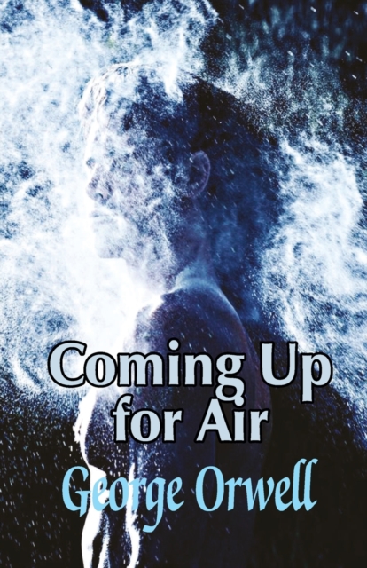 Coming Up for Air, Paperback / softback Book