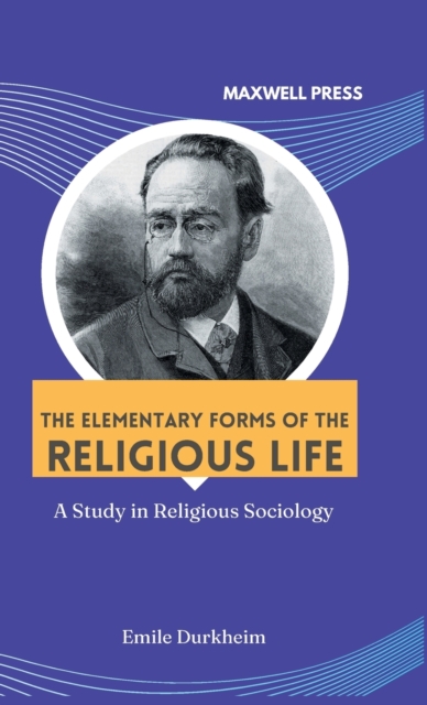 The elementary forms of the religious life, Hardback Book