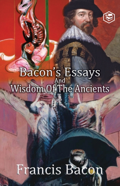 Bacon's Essays and Wisdom of the Ancients, Paperback / softback Book
