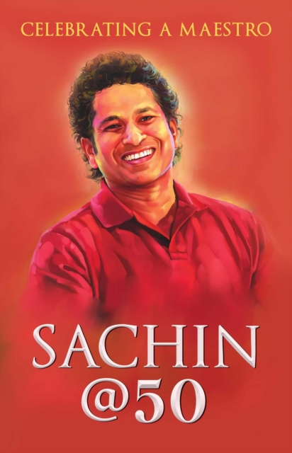 Sachin @ 50 : Celebrating a Maestro, EPUB eBook