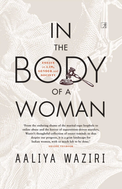 In the Body of a Woman : Essays on Law, Gender and Society, EPUB eBook