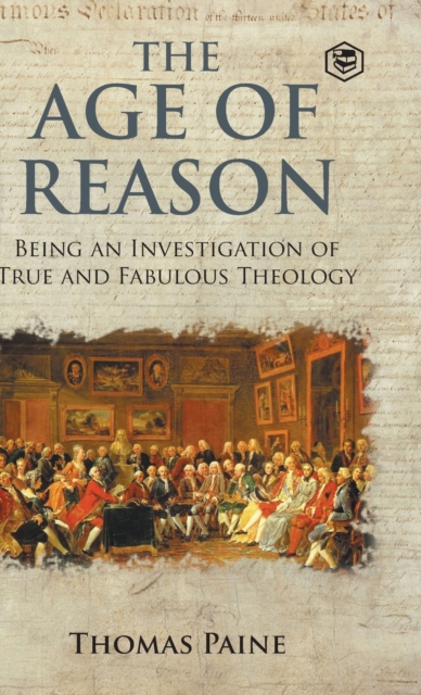 The Age of Reasonthomas Paine (Writings of Thomas Paine), Hardback Book