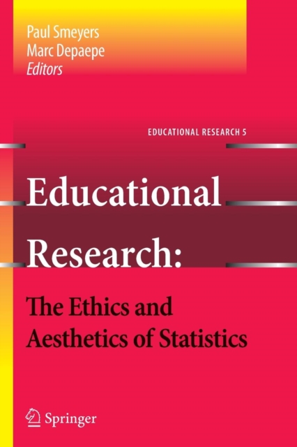 Educational Research - the Ethics and Aesthetics of Statistics, Paperback / softback Book