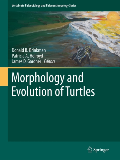 Morphology and Evolution of Turtles, Hardback Book