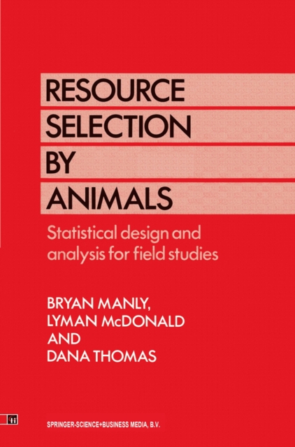 Resource Selection by Animals : Statistical design and analysis for field studies, PDF eBook
