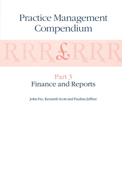 Practice Management Compendium : Part 3: Finance and Reports, PDF eBook