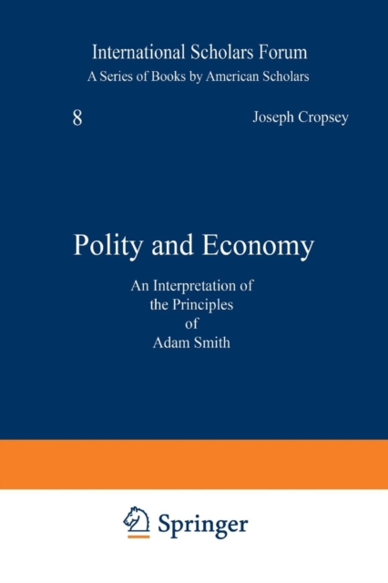 Polity and Economy : An Interpretation of the Principles of Adam Smith, Paperback / softback Book
