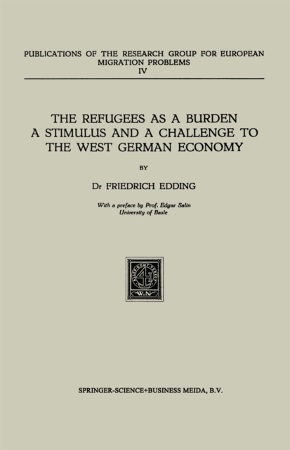 The Refugees as a Burden a Stimulus, and a Challenge to the West German Economy, PDF eBook