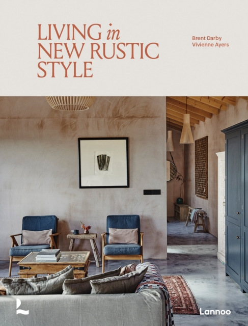 Living in New Rustic Style, Hardback Book