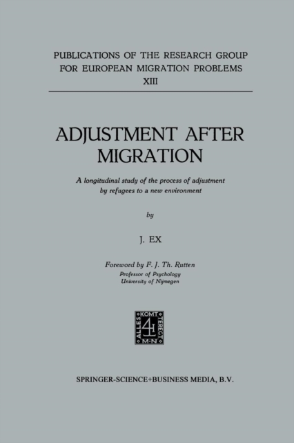 Adjustment after Migration : A longitudinal study of the process of adjustment by refugees to a new environment, Paperback / softback Book