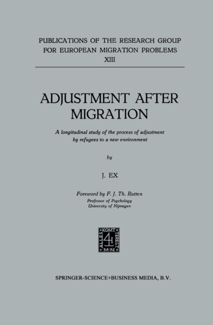 Adjustment after Migration : A longitudinal study of the process of adjustment by refugees to a new environment, PDF eBook
