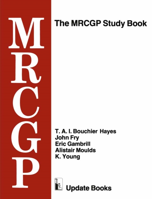 The MRCGP Study Book : Tests and self-assessment exercises devised by MRCGP examiners for those preparing for the exam, PDF eBook