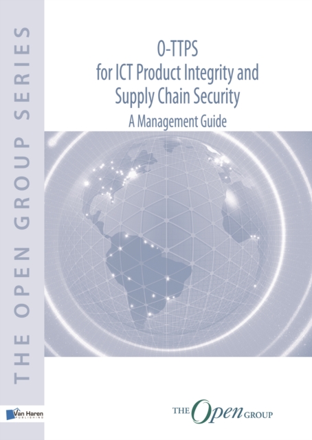 O-TTPS : for ICT Product Integrity and Supply Chain Security - A Management Guide, Paperback Book