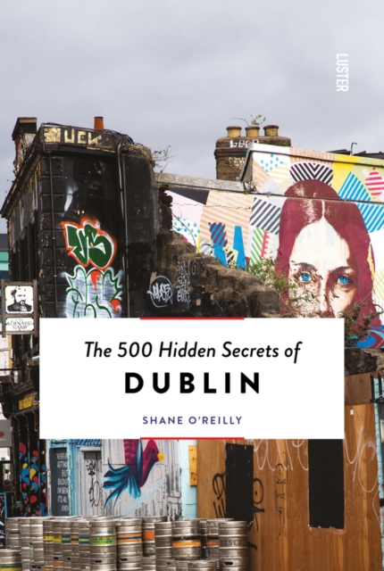 500 Hidden Secrets of Dublin, Paperback / softback Book