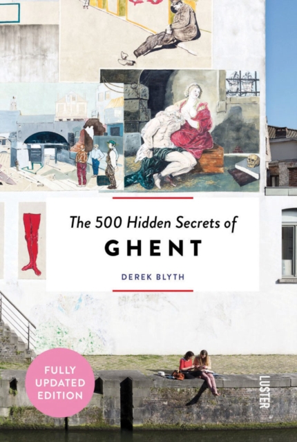 The 500 Hidden Secrets of Ghent, Paperback / softback Book
