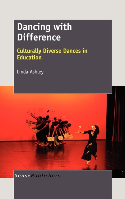 Dancing with Difference : Culturally Diverse Dances in Education, Hardback Book