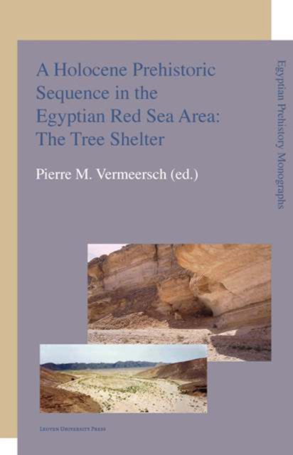 A Holocene Prehistoric Sequence in the Egyptian Red Sea Area: The Tree Shelter, PDF eBook