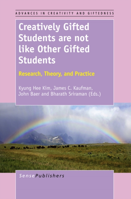 Creatively Gifted Students are not like Other Gifted Students : Research, Theory, and Practice, PDF eBook