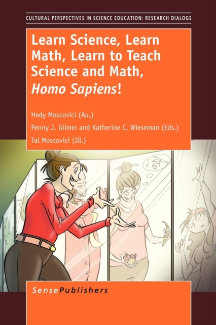Learn Science, Learn Math, Learn to Teach Science and Math, Homo Sapiens!, Paperback / softback Book