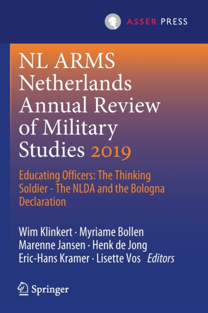 NL ARMS Netherlands Annual Review of Military Studies 2019 : Educating Officers: The Thinking Soldier - The NLDA and the Bologna Declaration, Paperback / softback Book