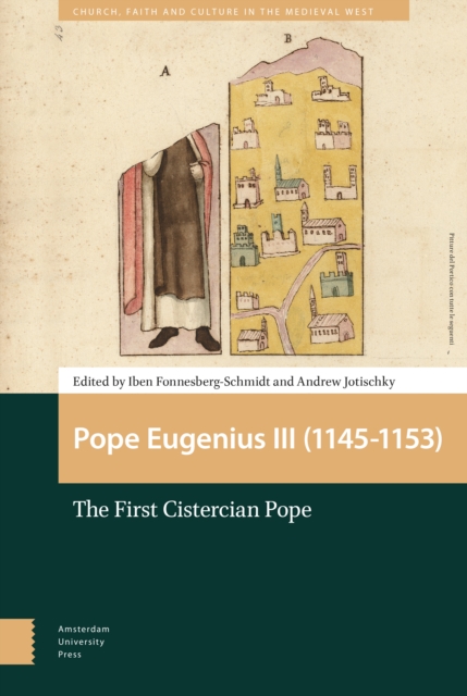 Pope Eugenius III (1145-1153) : The First Cistercian Pope, Hardback Book