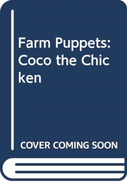 Farm Puppets: Coco the Chicken, Hardback Book