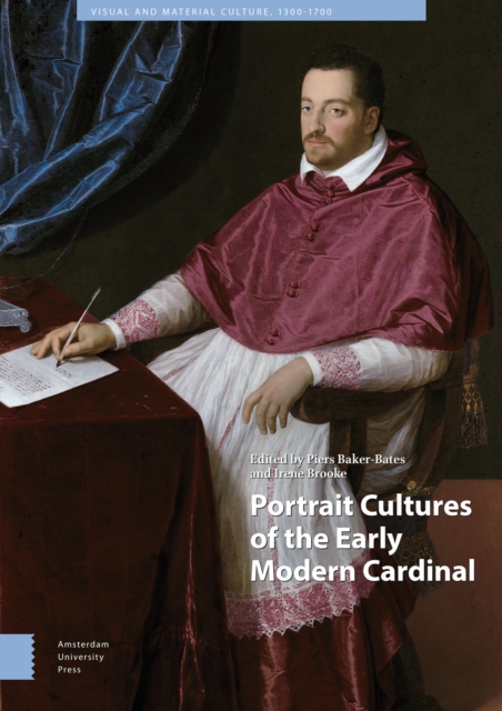 Portrait Cultures of the Early Modern Cardinal, Hardback Book