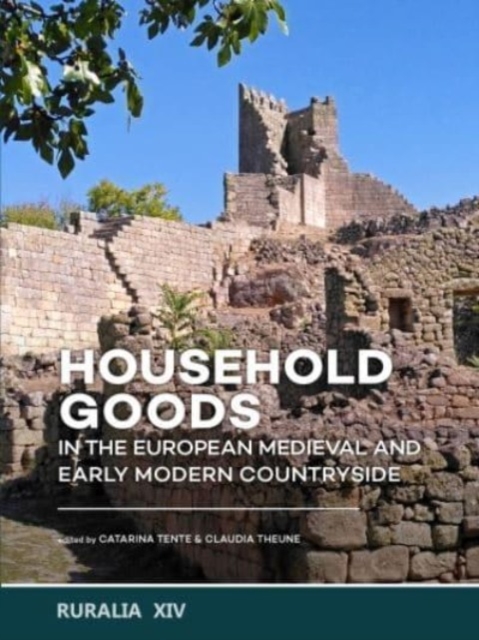 Household goods in the European Medieval and Early Modern Countryside, Hardback Book
