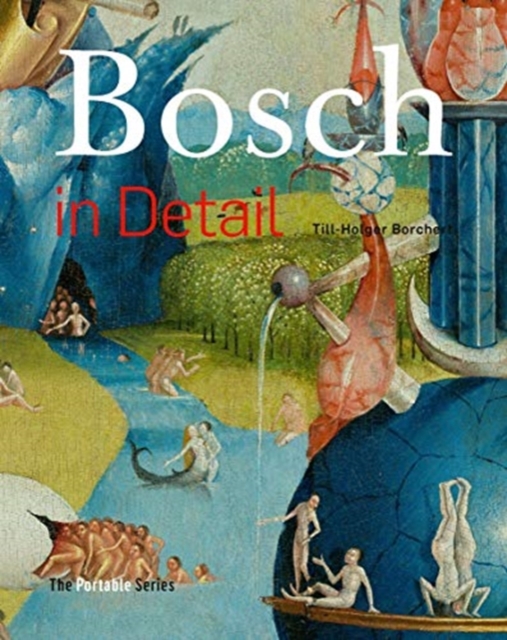 Bosch in Detail: The Portable Edition, Hardback Book