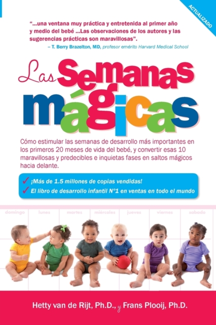 Las Semanas Magicas : Como estimular las semanas de desarrollo mas importantes en los primeros 20 meses de su bebe y convertir estas 10 fases predecibles, importantes y complicadas en verdaderos salto, Paperback / softback Book