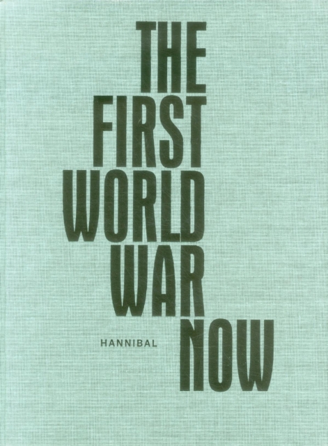 First World War Now, Hardback Book