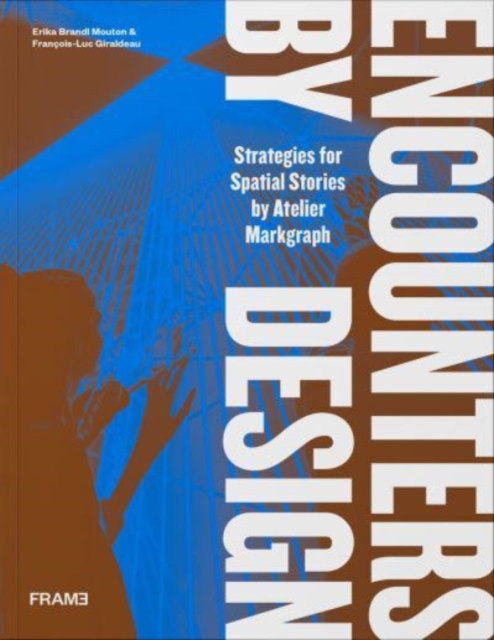 Encounters by Design : Strategies for Spatial Stories, Hardback Book