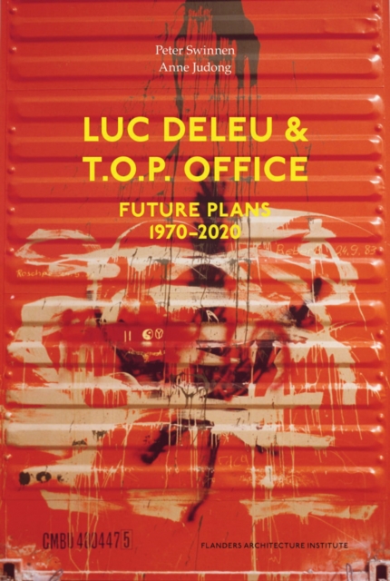 Luc Deleu & T.O.P. office : Future Plans 1970-2020, Paperback / softback Book