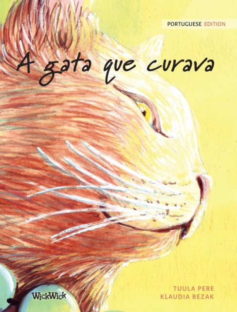 A Gata Que Curava : Portuguese Edition of the Healer Cat, Hardback Book